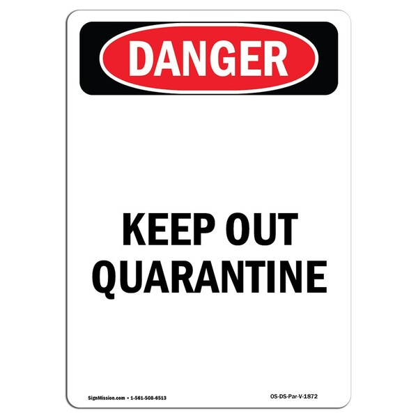 Safety Sign, OSHA Danger, 5" Height, Portrait Keep Out Quarantine, Portrait, 10PK
